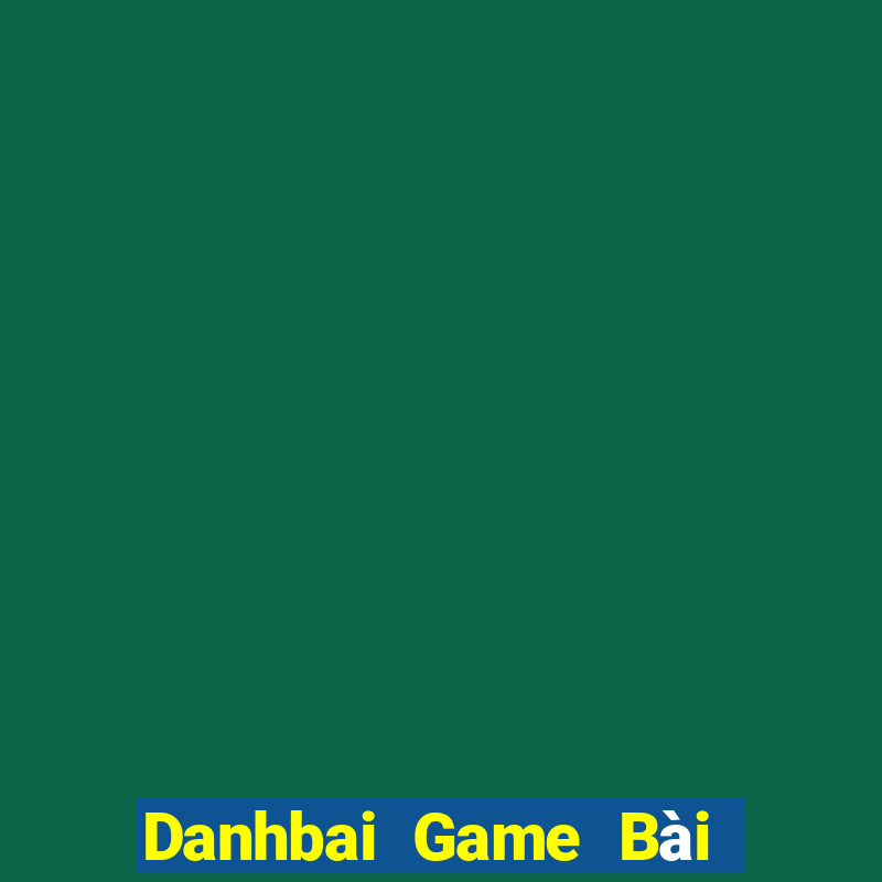 Danhbai Game Bài Online Hay