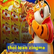 thoi loan zingme