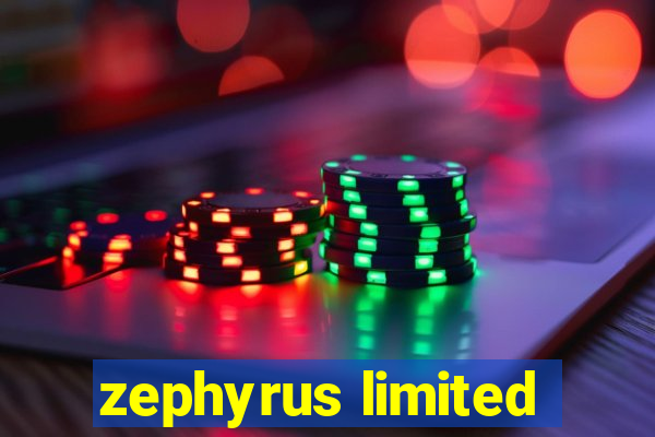 zephyrus limited