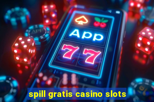 spill gratis casino slots