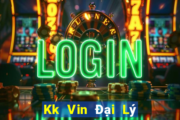 Kk Vin Đại Lý Cấp 1 Game Bài