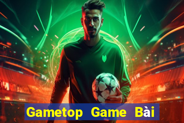 Gametop Game Bài Khuyến Mãi