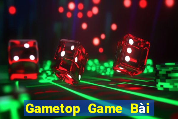 Gametop Game Bài Khuyến Mãi