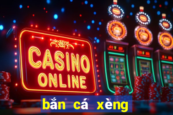 bắn cá xèng trực tuyến