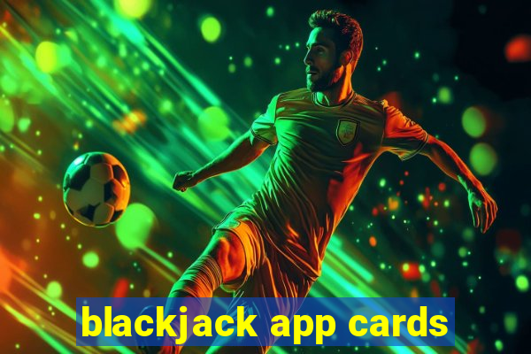 blackjack app cards