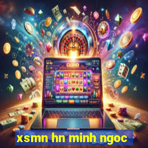 xsmn hn minh ngoc