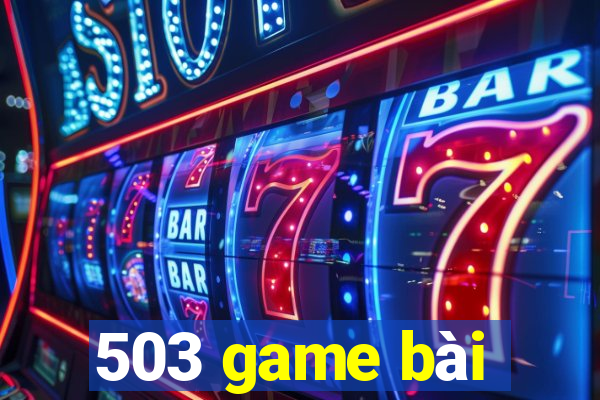 503 game bài