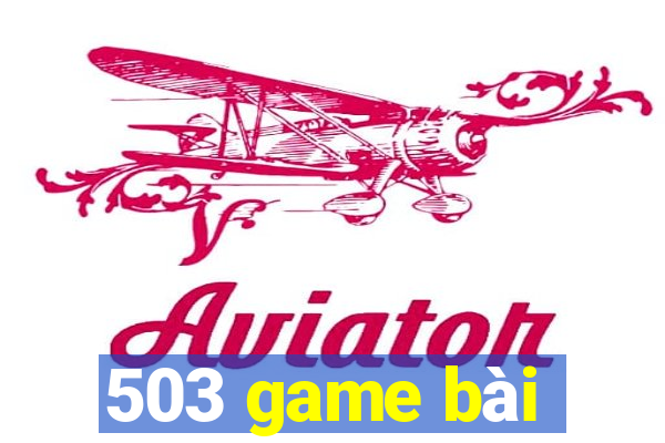 503 game bài