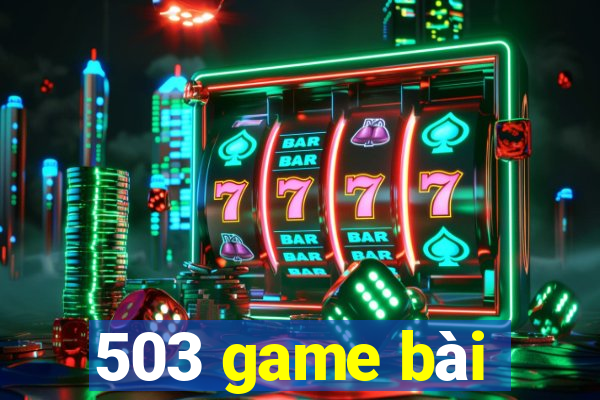 503 game bài