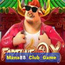 Mana88 Club Game Bài Giải Trí