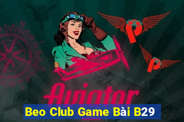 Beo Club Game Bài B29