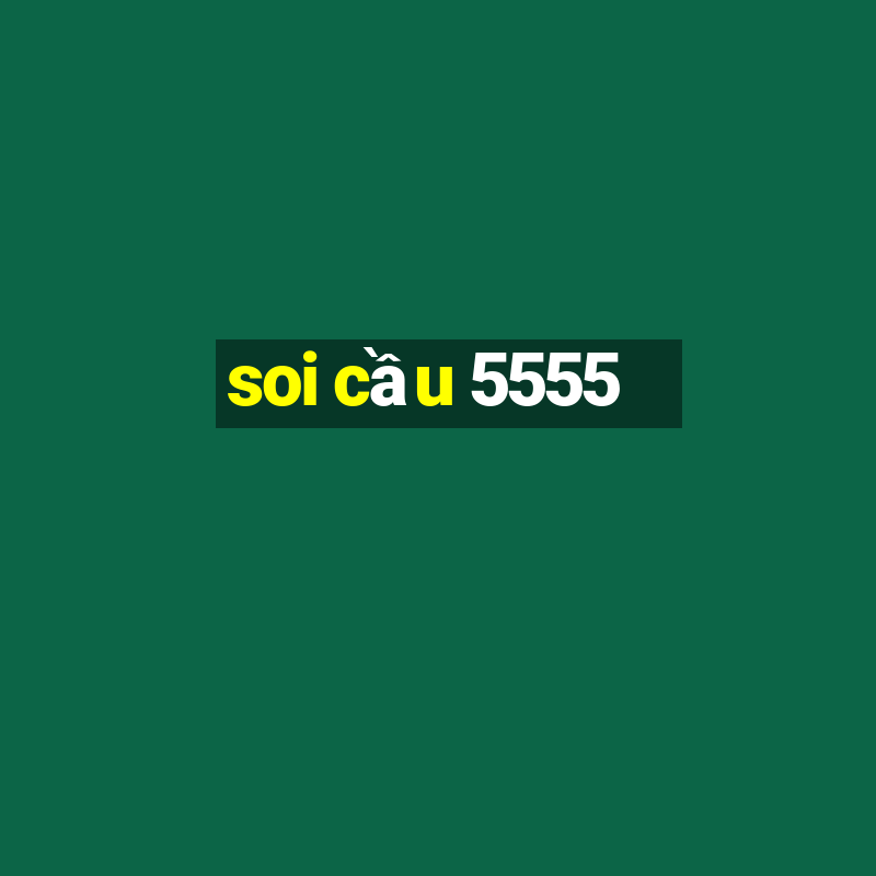 soi cầu 5555