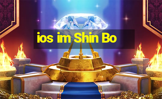 ios im Shin Bo