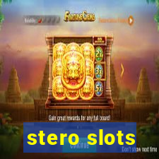 stero slots