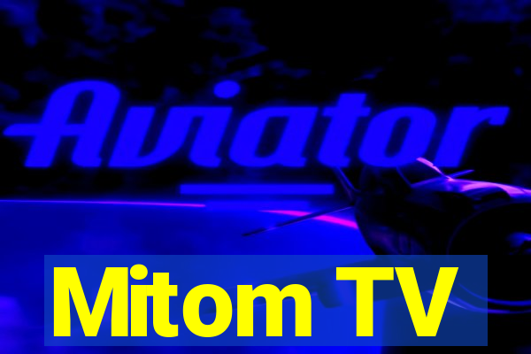 Mitom TV