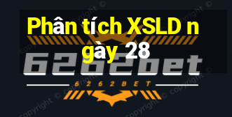 Phân tích XSLD ngày 28