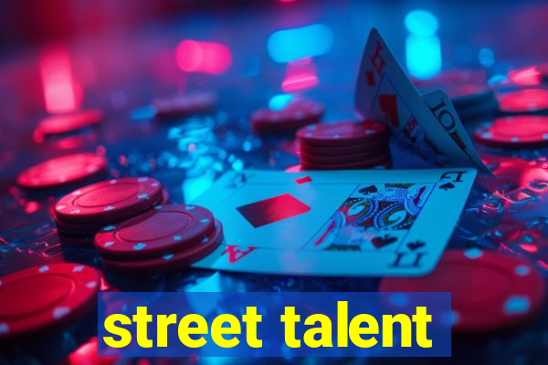 street talent