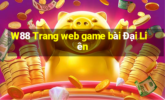 W88 Trang web game bài Đại Liên