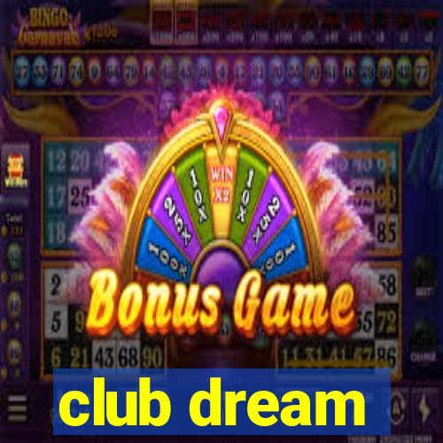 club dream