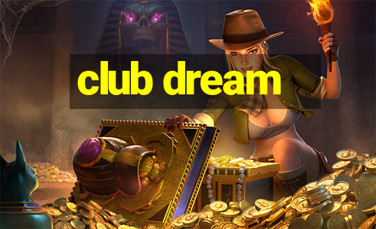 club dream