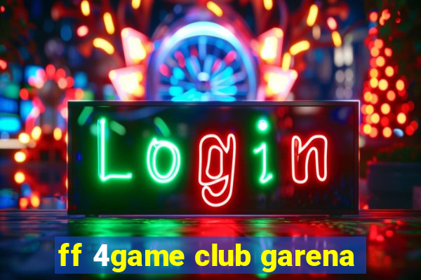 ff 4game club garena