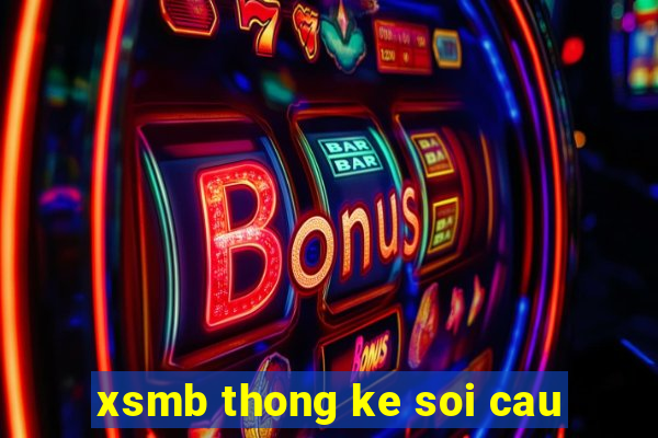 xsmb thong ke soi cau