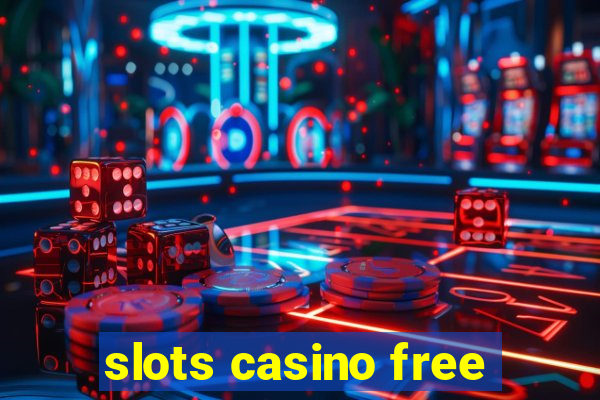 slots casino free