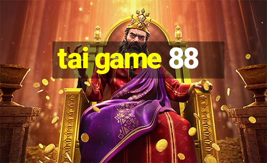 tai game 88