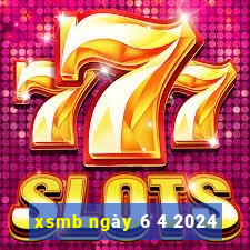 xsmb ngày 6 4 2024