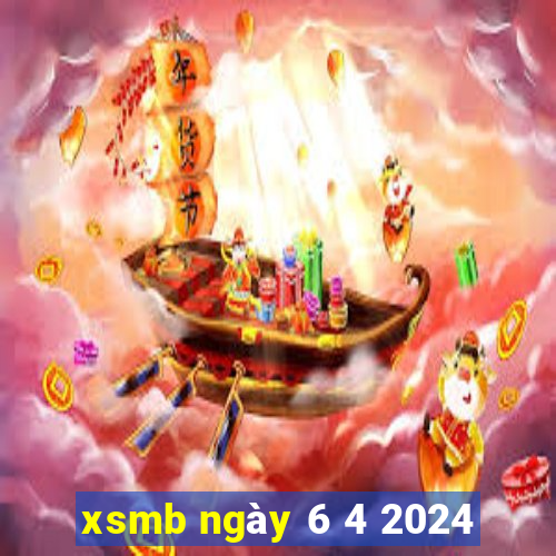 xsmb ngày 6 4 2024