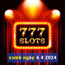 xsmb ngày 6 4 2024