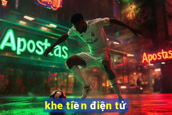 khe tiền điện tử