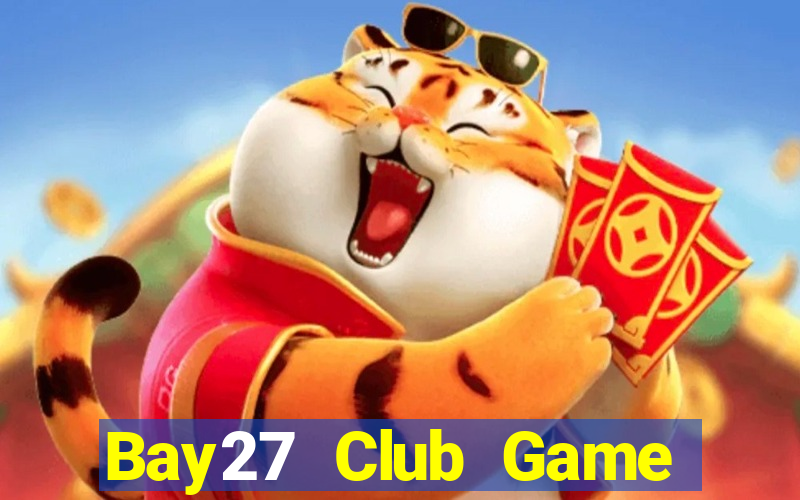 Bay27 Club Game Bài Đổi Thưởng Go88