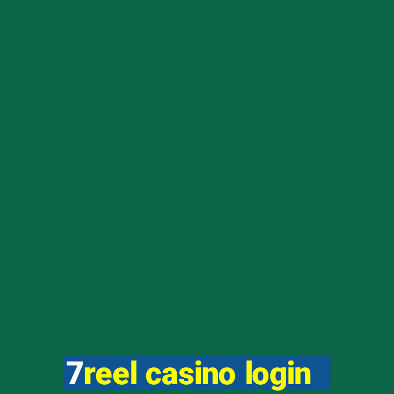 7reel casino login