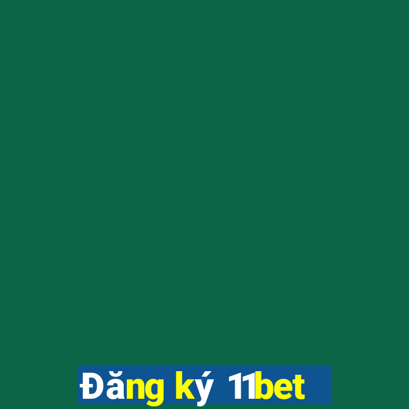 Đăng ký 11bet