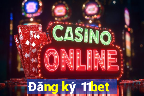 Đăng ký 11bet