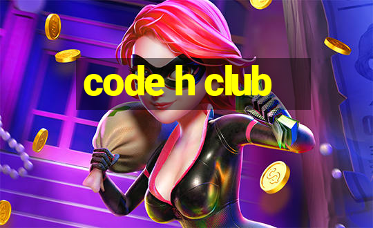 code h club