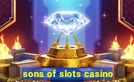 sons of slots casino