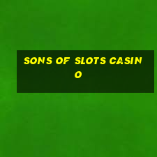 sons of slots casino