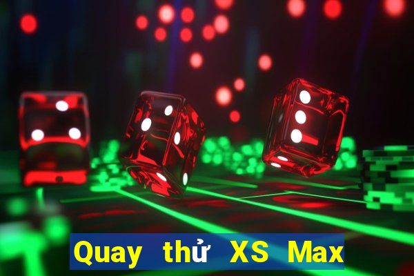 Quay thử XS Max 4D ngày 14