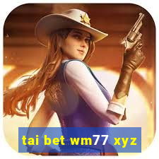 tai bet wm77 xyz