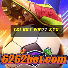 tai bet wm77 xyz