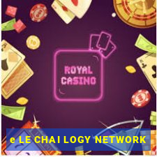 e LE CHAI LOGY NETWORK