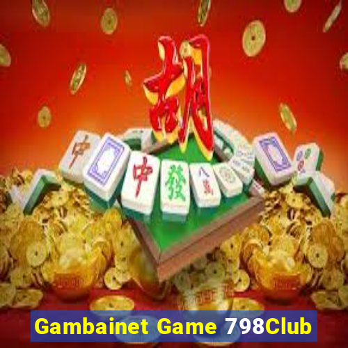 Gambainet Game 798Club