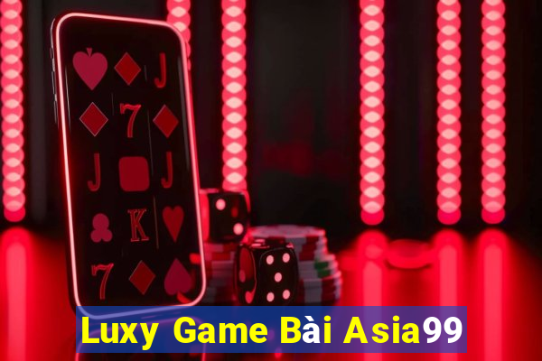 Luxy Game Bài Asia99