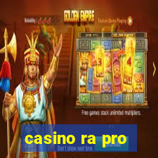 casino ra pro