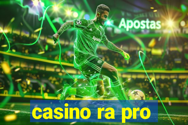 casino ra pro