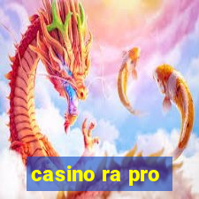 casino ra pro