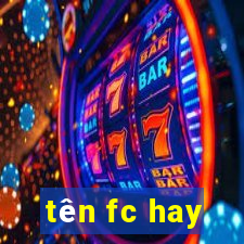 tên fc hay