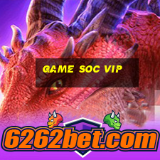 game soc vip